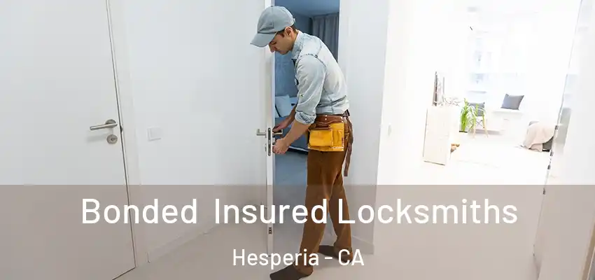  Bonded Insured Locksmiths Hesperia - CA