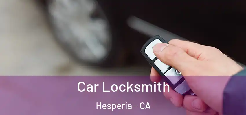  Car Locksmith Hesperia - CA