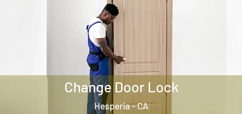 Change Door Lock Hesperia - CA