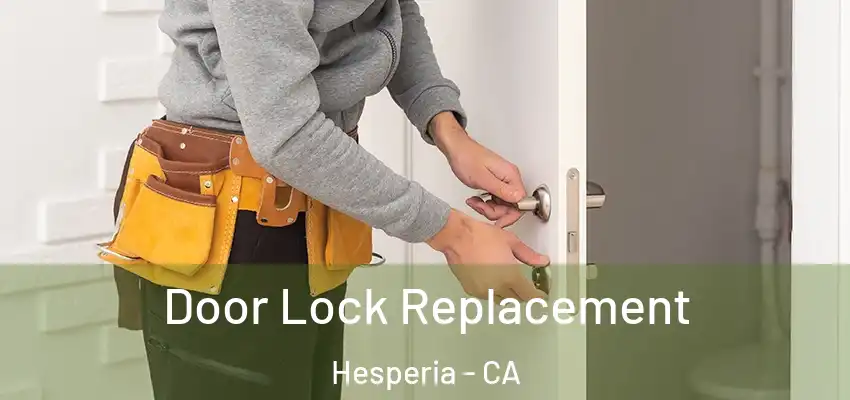  Door Lock Replacement Hesperia - CA
