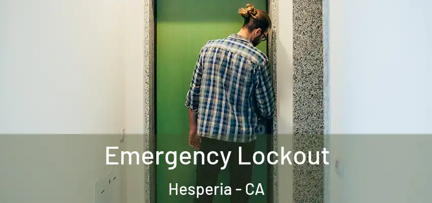  Emergency Lockout Hesperia - CA