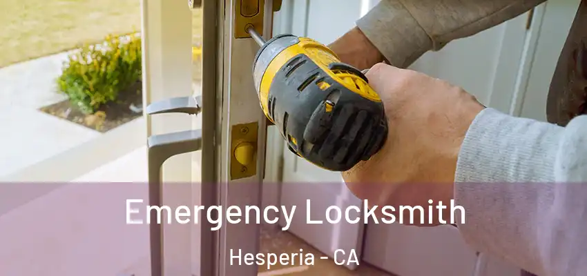  Emergency Locksmith Hesperia - CA