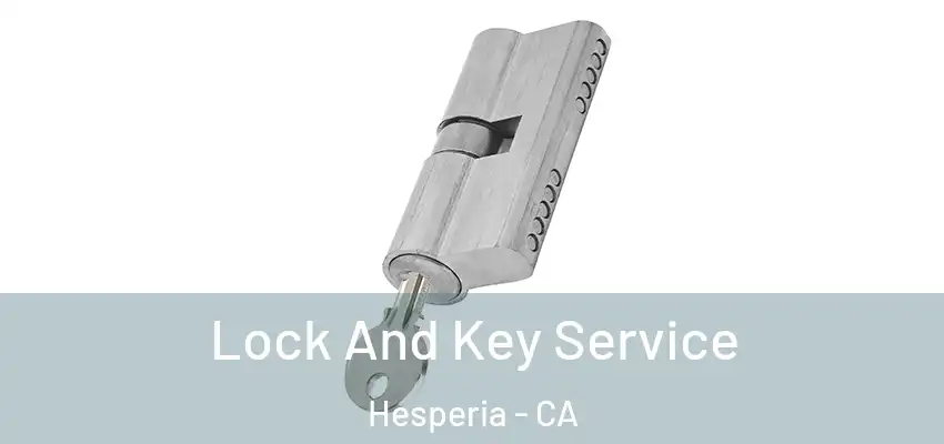  Lock And Key Service Hesperia - CA