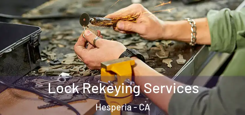  Lock Rekeying Services Hesperia - CA