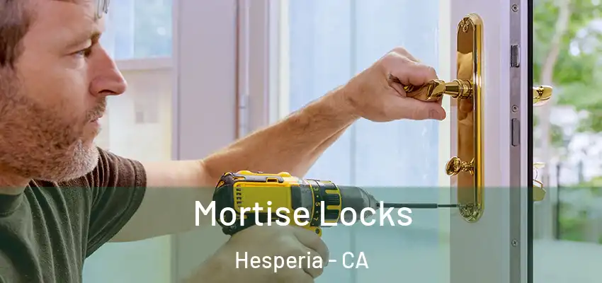  Mortise Locks Hesperia - CA