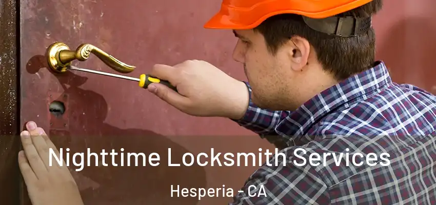  Nighttime Locksmith Services Hesperia - CA