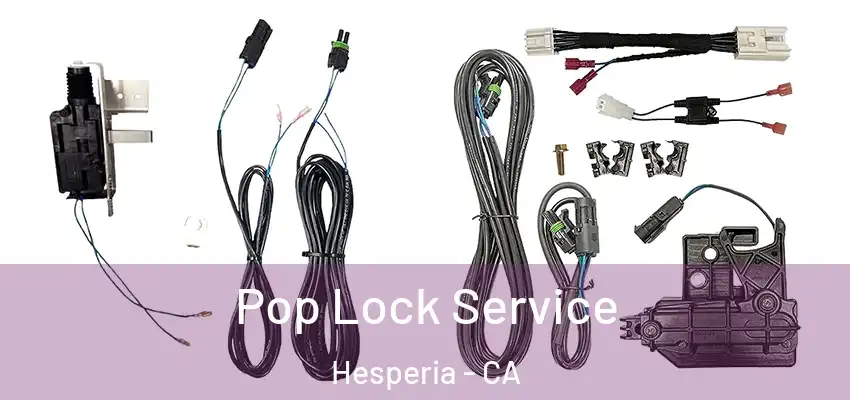  Pop Lock Service Hesperia - CA
