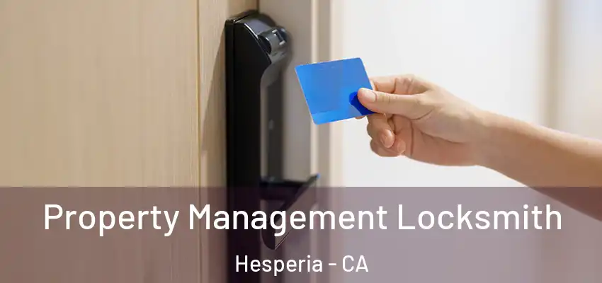 Property Management Locksmith Hesperia - CA