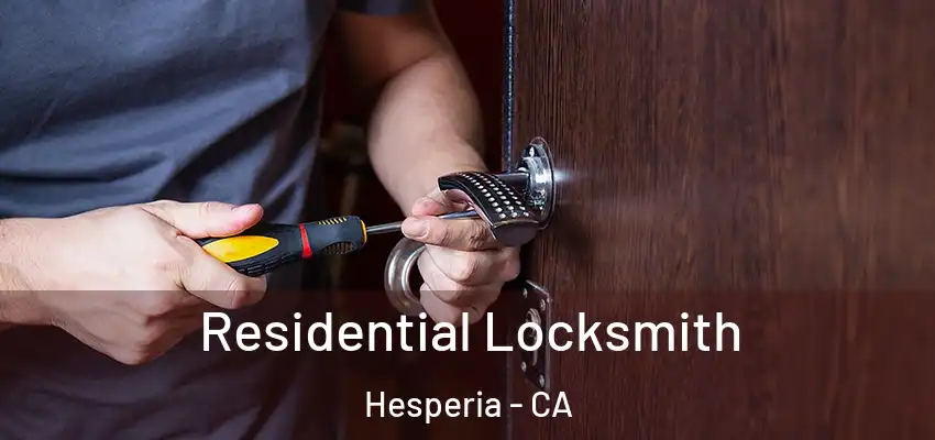 Residential Locksmith Hesperia - CA