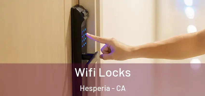  Wifi Locks Hesperia - CA